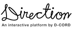 Direction | An interactive platform by D-CORD